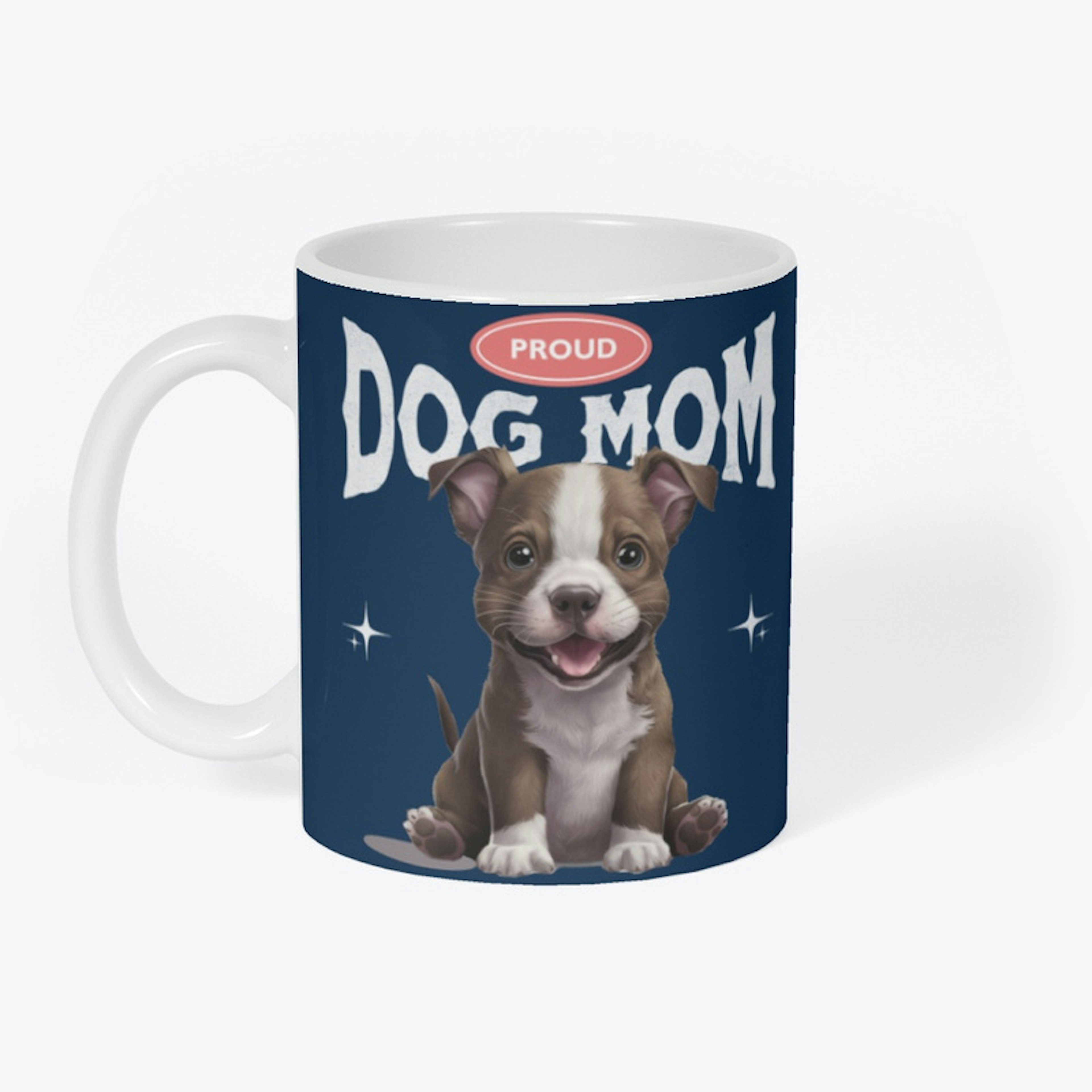 Proud Dog Mom (Pitbull)