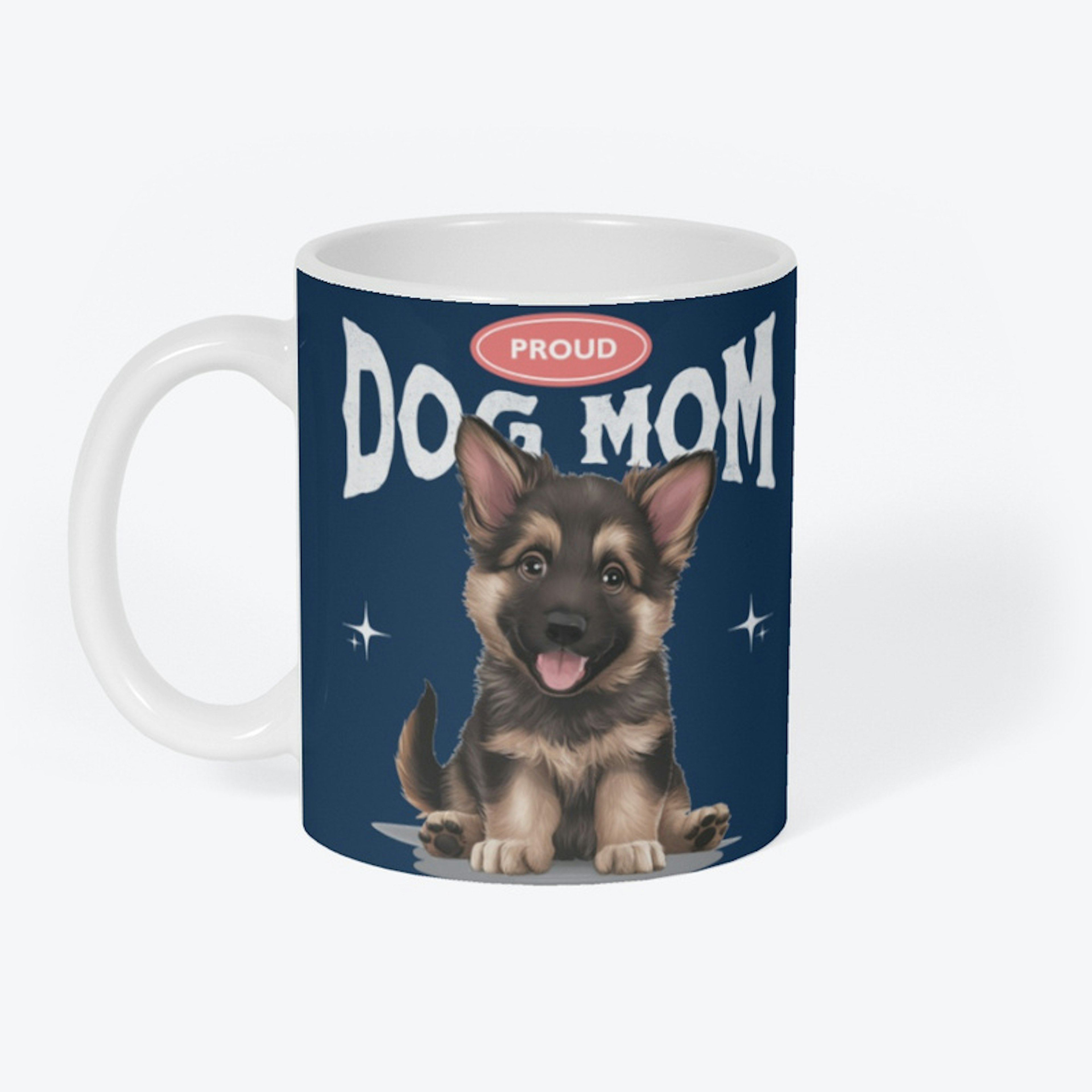 Proud Dog Mom (German Shepherd)