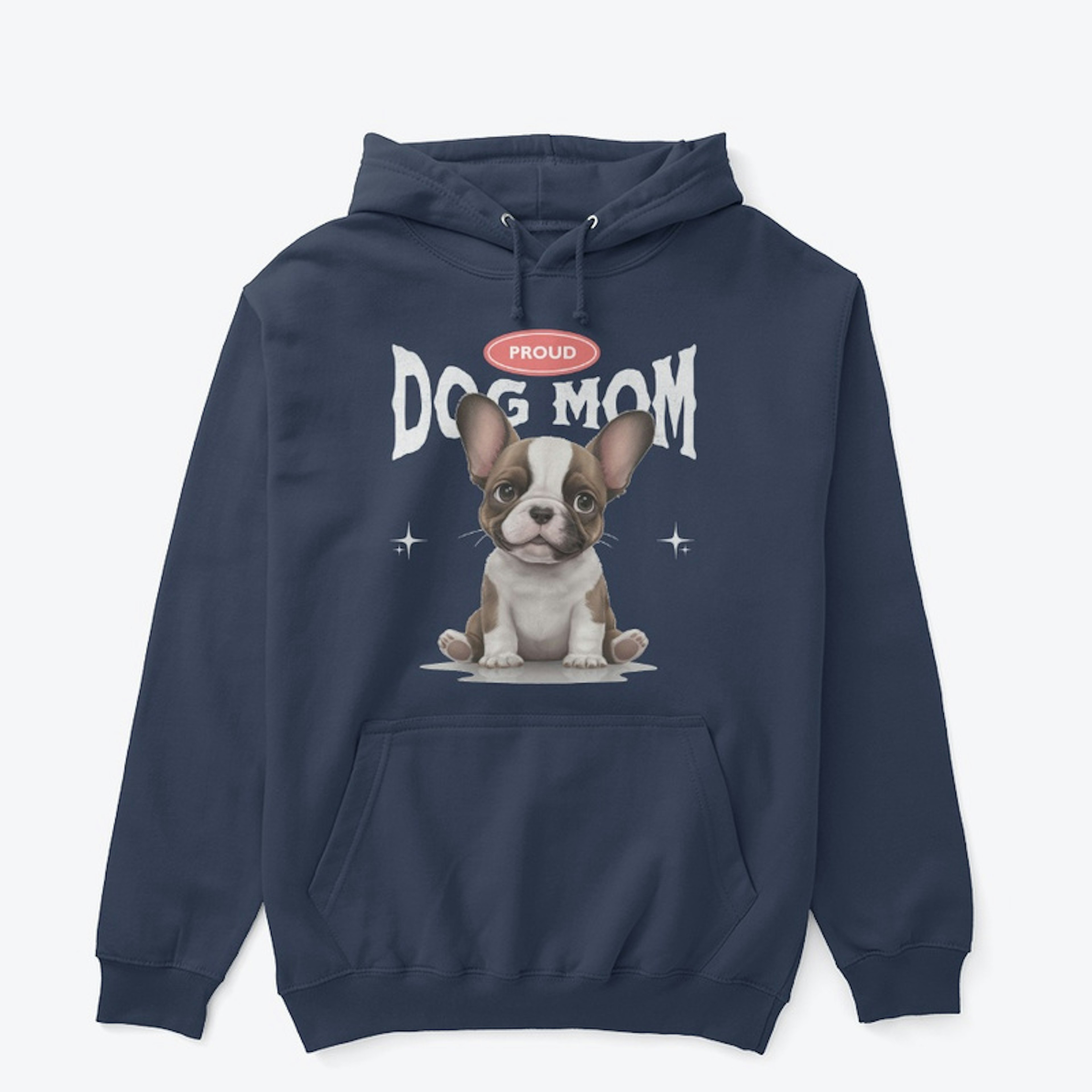 Proud Dog Mom (French Bulldog)