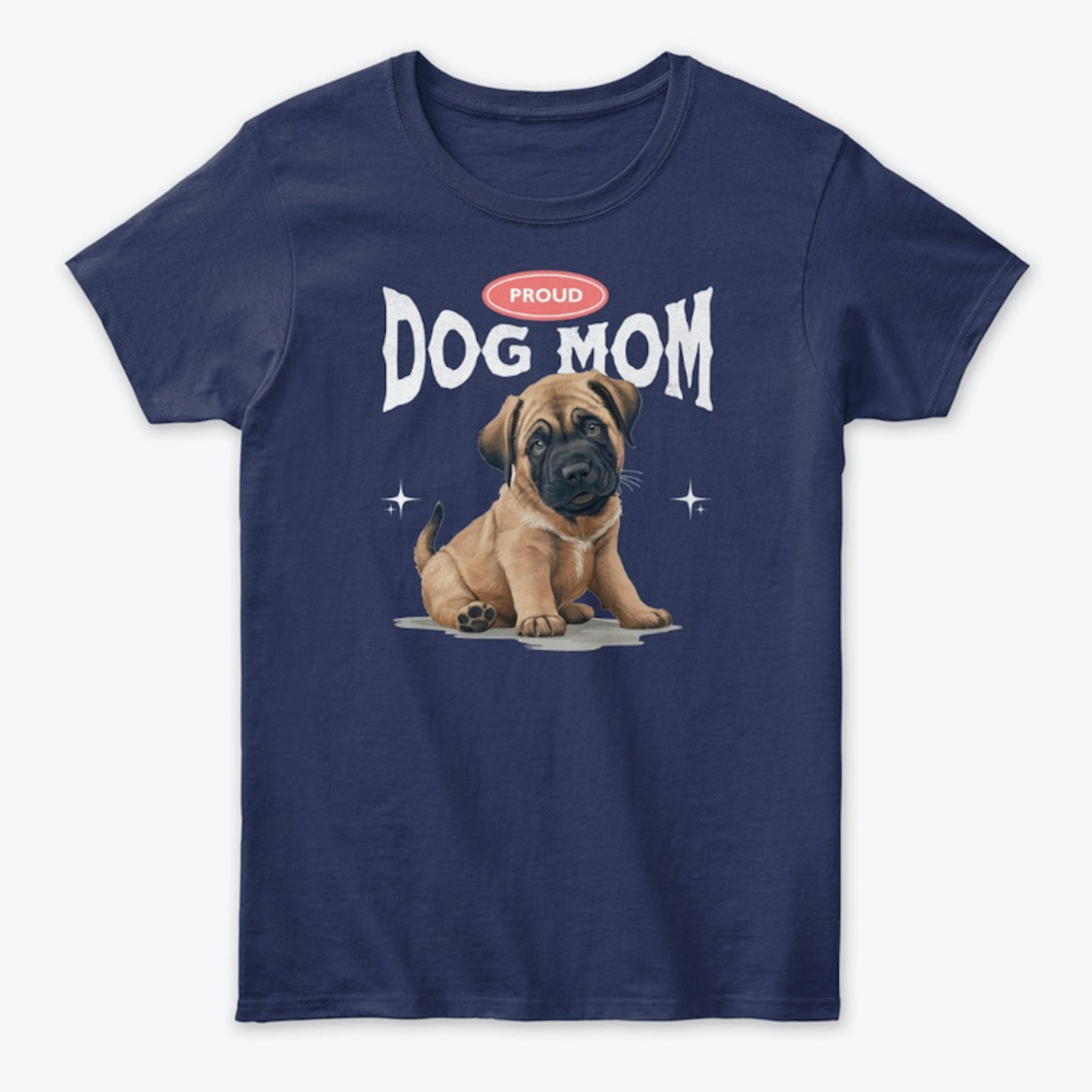 Proud Dog Mom (Mastiff)